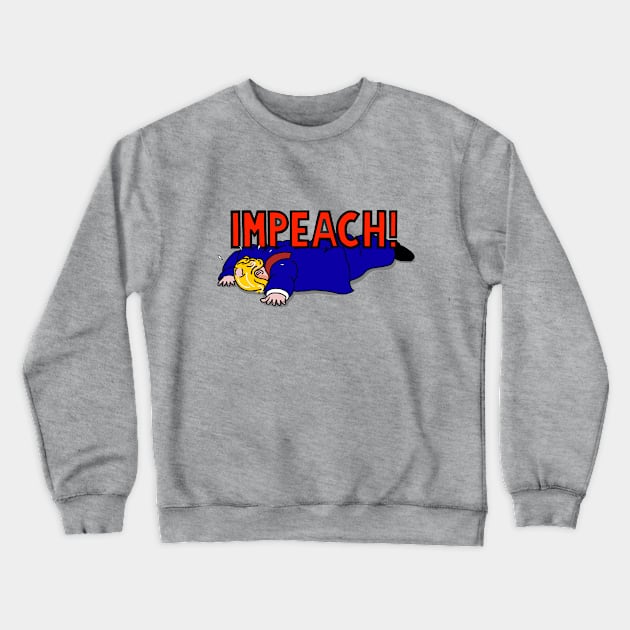 IMPEACH! Crewneck Sweatshirt by SignsOfResistance